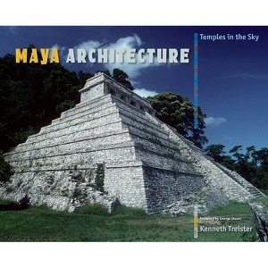 Maya Architecture - by  Kenneth Treister (Hardcover) - 1 of 1