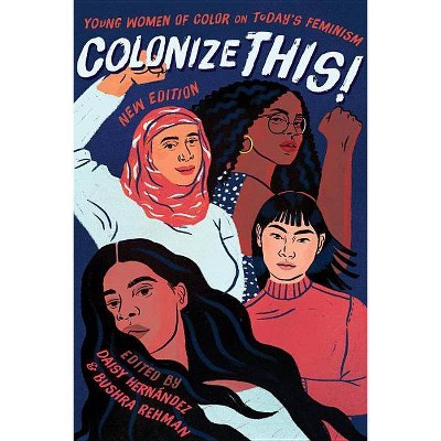 Colonize This! - (Live Girls) 2nd Edition by  Daisy Hernández & Bushra Rehman (Paperback)