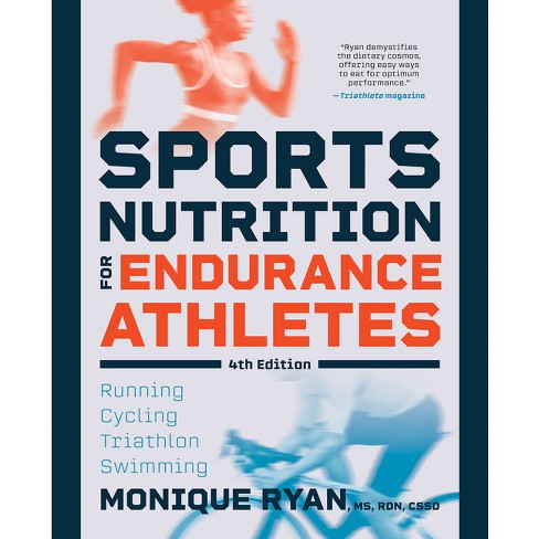 Sports Nutrition for Endurance Athletes - 4th Edition by  Monique Ryan (Paperback) - image 1 of 1