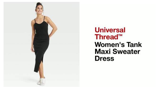 Women's Tank Maxi Sweater Dress - Universal Thread™, 2 of 12, play video