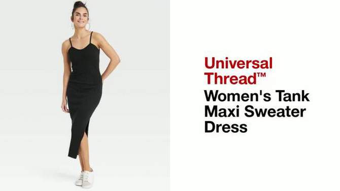 Women's Tank Maxi Sweater Dress - Universal Thread™, 2 of 12, play video