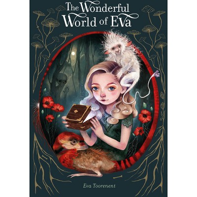 The Wonderful World of Eva - by  Eva Toorenent (Hardcover)