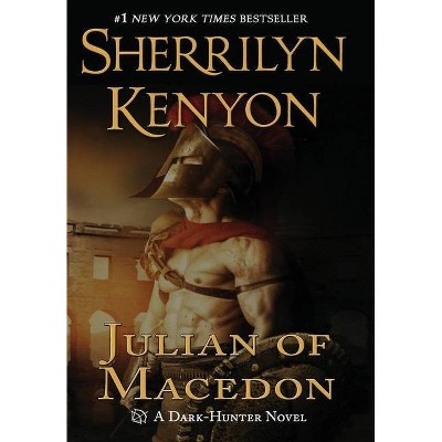 Julian of Macedon - (Dark-Hunters) by  Sherrilyn Kenyon (Hardcover)