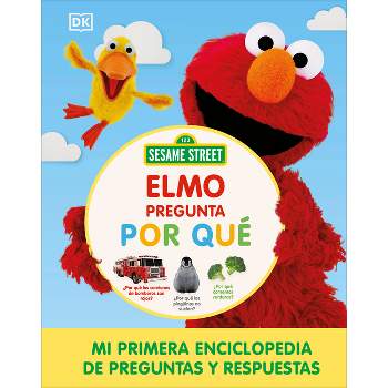 Sesame Street Elmo Pregunta Por Qué (Elmo Asks Why?) - by  DK (Hardcover)