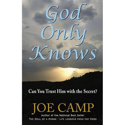 God Only Knows - by  Joe Camp (Paperback)