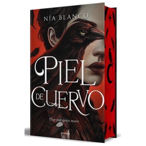Piel de Cuervo (Edición Especial Con Cantos Tintados) / Raven Skin (Special Edition with Sprayed Edges) - by  Nía Blanco (Hardcover) - 1 of 1
