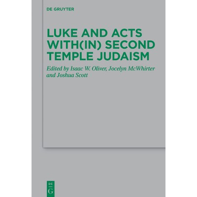 Luke And Acts With(in) Second Temple Judaism - (beihefte Zur ...