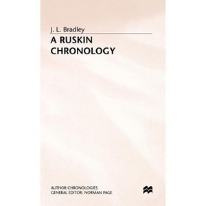 Ruskin Chronology - (Author Chronologies) by  J Bradley (Hardcover) - 1 of 1