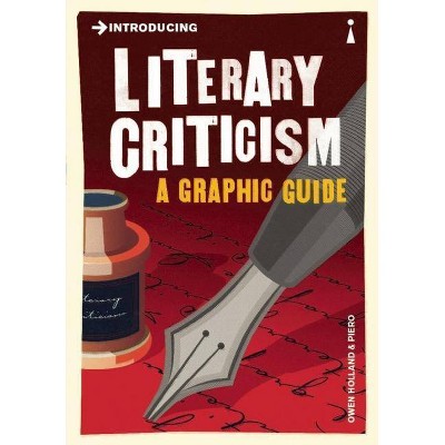 Introducing Literary Criticism - (Introducing Graphic Guides) by  Owen Holland (Paperback)