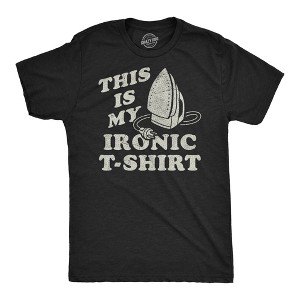Mens Funny T Shirts This Is My Ironic T Shirt Sarcastic Ironing Graphic Novelty Tee For Men - Crazy Dog Men's T Shirt - 1 of 4