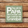 Slickblue They Call Me Papa Wood Sign – Rustic Knotty Pine Wall Decor for Grandpa, 7x7, Multiple Colors - 2 of 3