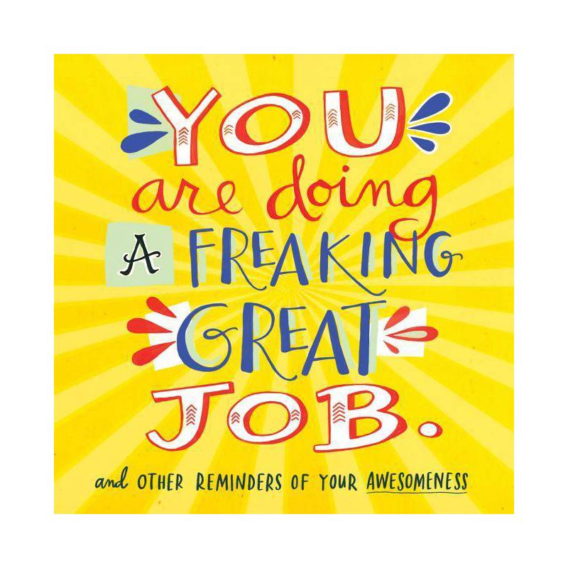 You Are Doing A Freaking Great Job. - By Workman Publishing ( Paperback ), 1 of 2