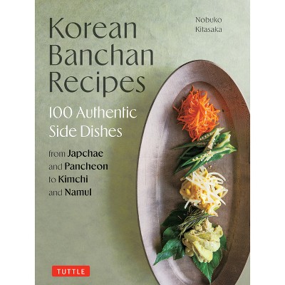 Korean Banchan Recipes - by  Nobuko Kitasaka (Hardcover)