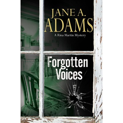 Forgotten Voices - (Rina Martin Mystery) by  Jane A Adams (Hardcover)