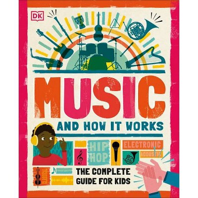 Music and How It Works - by  DK (Hardcover)