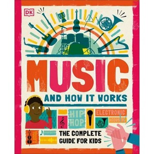 Music and How It Works - by  DK (Hardcover) - 1 of 1
