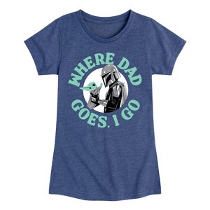 Girls' - The Mandalorian - Where Dad Goes I Go Fitted Short Sleeve Graphic T-Shirt - 1 of 4
