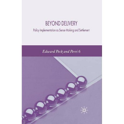 Beyond Delivery - by  E Peck (Paperback)