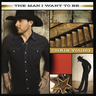 Chris Young - The Man I Want to Be (CD)