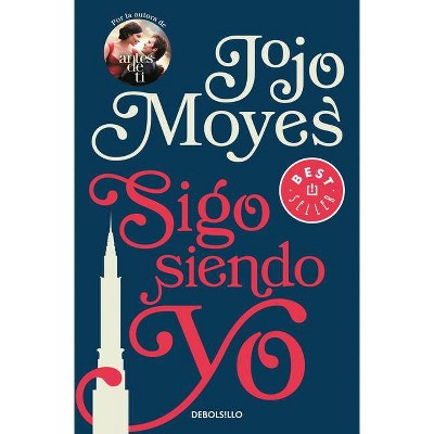 Sigo Siendo Yo / Still Me - by  Jojo Moyes (Paperback)