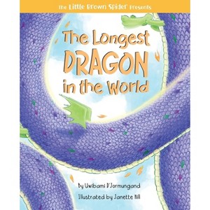 The Longest Dragon in the World - (The Little Brown Spider Presents) by  Uwibami D'Jormungand (Paperback) - 1 of 1