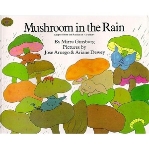 Mushroom in the Rain - by  Mirra Ginsburg (Paperback) - 1 of 1