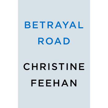 Betrayal Road - (Torpedo Ink) by  Christine Feehan (Paperback)