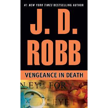 Vengeance in Death - (In Death) by  J D Robb (Paperback)