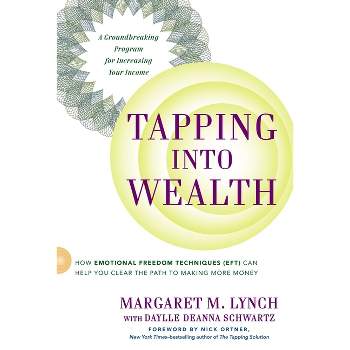 Tapping Into Wealth - by  Margaret M Lynch & Daylle Deanna Schwartz (Paperback)