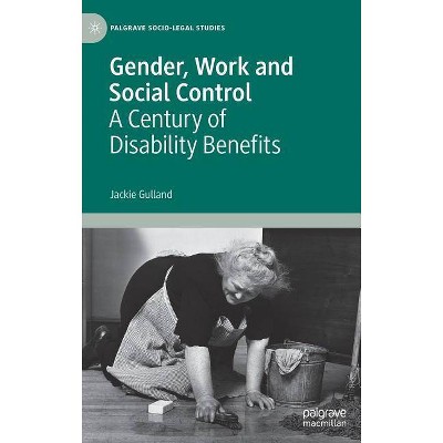 Gender, Work and Social Control - (Palgrave Socio-Legal Studies) by  Jackie Gulland (Hardcover)