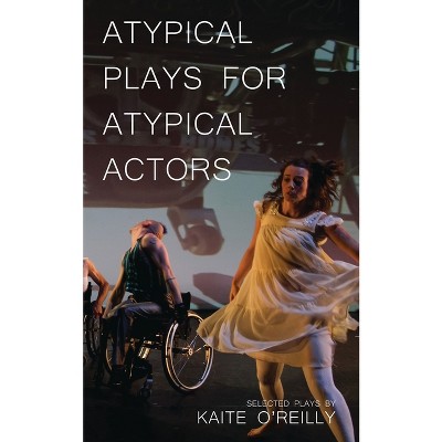 Atypical Plays For Atypical Actors - (oberon Modern Playwrights) By ...