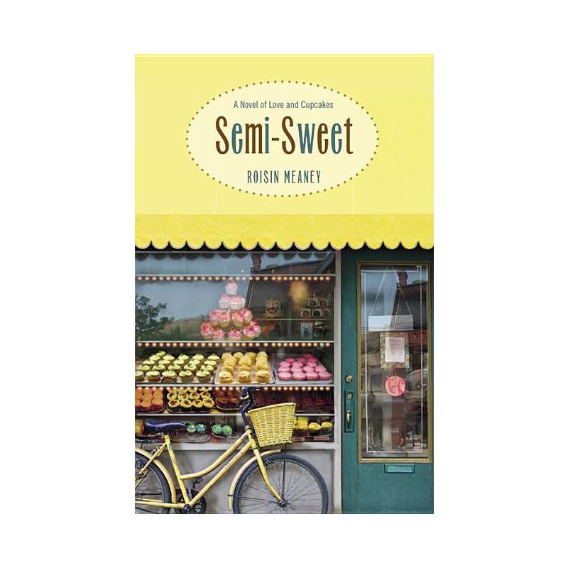 Semi-Sweet - by  Roisin Meaney (Paperback), 1 of 2
