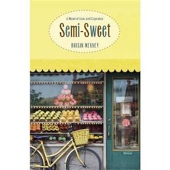 Semi-Sweet - by  Roisin Meaney (Paperback)