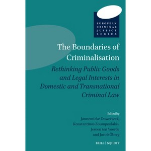 The Boundaries of Criminalisation - (European Criminal Justice) (Hardcover) - 1 of 1