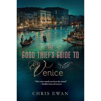 Good Thief's Guide to Venice - by  Chris Ewan (Paperback)