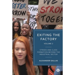 Exiting the Factory (Volume 2) - by  Alexander Gallas (Hardcover) - 1 of 1