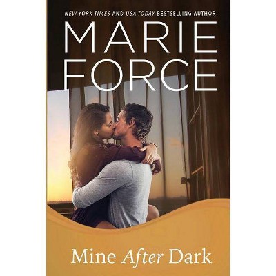 Mine After Dark - (Gansett Island) by  Marie Force (Paperback)