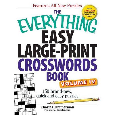 The Everything Easy Large-Print Crosswords Book, Volume 4 - (Everything(r)) Large Print by  Charles Timmerman (Paperback)