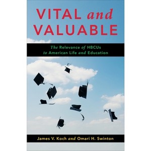 Vital and Valuable - (Black Lives in the Diaspora: Past / Present / Future) by  James V Koch & Omari H Swinton (Hardcover) - 1 of 1