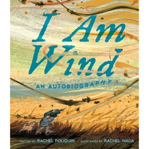 I Am Wind - by  Rachel Poliquin (Hardcover) - 1 of 1