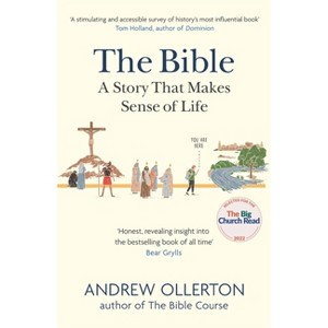 The Bible: A Story That Makes Sense of Life - by  Andrew Ollerton (Paperback) - 1 of 1