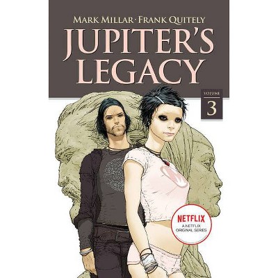 Jupiter's Legacy, Volume 3 (Netflix Edition) - by  Mark Millar (Paperback)