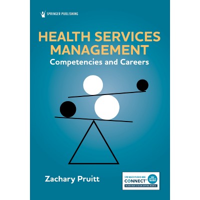 Health Services Management - by  Zachary Pruitt (Paperback)