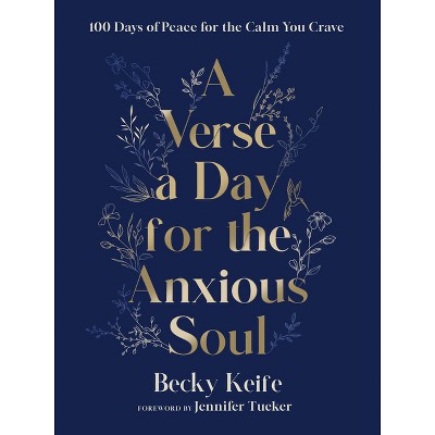 A Verse a Day for the Anxious Soul - by  Becky Keife (Hardcover)