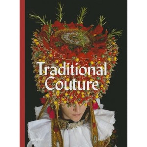 Traditional Couture - by  Gregor Hohenberg (Hardcover) - 1 of 1