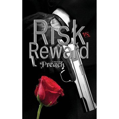 Risk vs. Reward - by  Preach (Paperback)