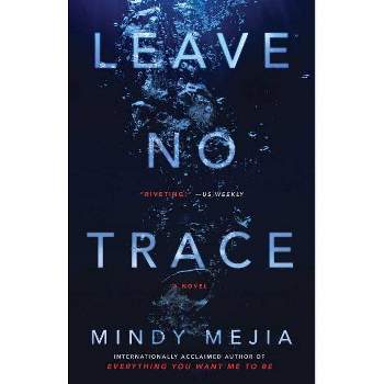 Leave No Trace - by  Mindy Mejia (Paperback)