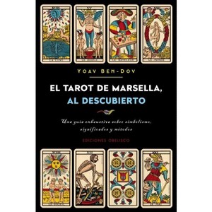 El Tarot de Marsella Al Descubierto - by  Yoav Ben-Dov (Paperback) - 1 of 1