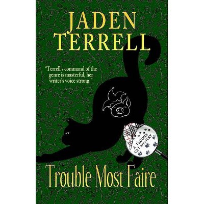 Trouble Most Faire - (Trouble Cat Mysteries) by  Jaden Terrell (Paperback)