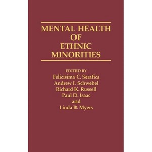 Mental Health of Ethnic Minorities - by  R Russell & F C Serafica (Hardcover) - 1 of 1